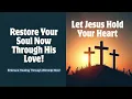 Download Lagu When Life Breaks You, Let Jesus Hold Your Heart | Peaceful Worship to Soothe Anxiety \u0026 Bring Hope