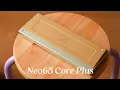 Download Lagu Neo65 Core Plus | how does it compare to the OG Neo65 and Neo65CU?
