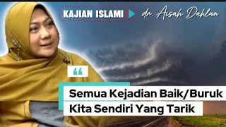 all good bad events are attracted by ourselves dr aisah dahlan