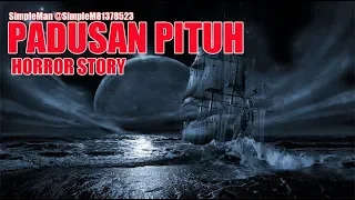 Download PADUSAN PITUH - HORROR STORY - SIMPLE MAN MP3