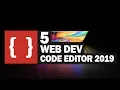 Top 5 Code Editors for Web Developers in 2019
