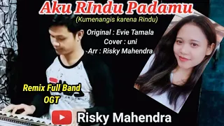 Download Aku Rindu Padamu Versi Orgen Tunggal (Zona Ganjur Kalimantan) - Uni || Risky Mahendra MP3