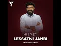 Lessatni Janbi - Hijazi