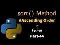 Sorting List in Ascending Order Part-44 Python Tutorial For Beginners