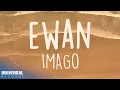 Lagu Imago - Ewan (Official Lyric Video)
