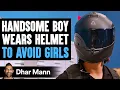 Download Lagu Handsome Boy WEARS HELMET To AVOID GIRLS, What Happens Is Shocking | Dhar Mann Studios