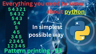 Pattern printing 53 Numbers - 29 pattern printing in python tutorial python full course