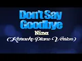 Lagu DON'T SAY GOODBYE - Nina (KARAOKE PIANO VERSION)