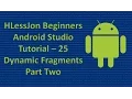 Beginners Android Studio Tutorial - 25 Dynamic Fragments Part Two