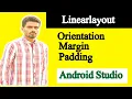 Linearlayout orientation margin and padding in android studio part 2 Very simple methed