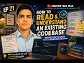 Day 21 - How to Read and Understand an Existing Codebase
