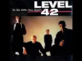 Download Lagu Level 42 - Something About You (12''MultiHz) [Remastered 2011]