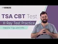 TSA CBT X-Ray Test ORT - Practice Info and Tips 2026