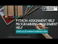 PYTHON ASSIGNMENT HELP PYTHON HOMEWORK HELP PYTHON PROGRAMMING HELP