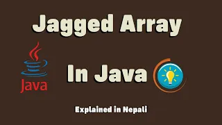 Jagged Array in Java With Practical Example Explained in Nepali Advanced Java