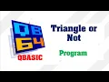 Triangle can be formed or not in QBasic Sides belongs to Triangle or not in QBasic Make Easy