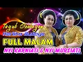 Lagu Tayub Grabagan Nyi Karniati \u0026 Nyi Mursiati Kartiko Budoyo FULL MALAM