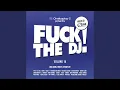 Download Lagu Fuck the DJ!, Vol. 14 (Continuous DJ Mix)
