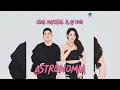 Lagu Chal Marsyal \u0026 DJ Una - Astronomia