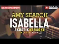 Download Lagu isabella - amy search (akustik karaoke) adlani rambe version | male key