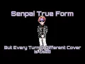 Senpai True Form But Every Turn A Different Cover Is Used (BunkerChapa08)
