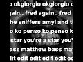 ko penso (you're a star) (matthew bass edit) | okgiorgio x fred again.. & amyl and the sniffers