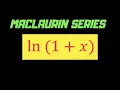 Maclaurin Series of ln 1 x