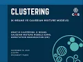 CAIS Presents Clustering Kmeans Vs Gaussian Mixture Models Lecture