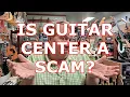 Is Guitar Center a Scam