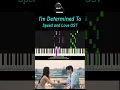Lagu SPEED AND LOVE (双轨) OST BGM - I'm Determined To Zhang Bichen - 我偏要（《双轨》影视剧主题曲  piano cover/tutorial