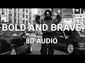 Wazir Patar - Bold And Brave (8D AUDIO) Latest Punjabi Song 2023 | New Punjabi Songs