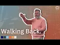 Walking Back Your journey isn t over