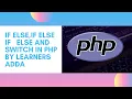 CONTROL STATEMENTS IN PHP IF ELSE IF ELSE IF ELSE SWITCH IN PHP