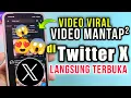 Cara Mencari dan Menonton Video Viral di Twitter atau Aplikasi X