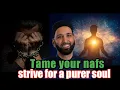 Download Lagu Tame Your Nafs: Islamic Guide to Self-Control \u0026 Purifying the Heart | Omar Suleiman