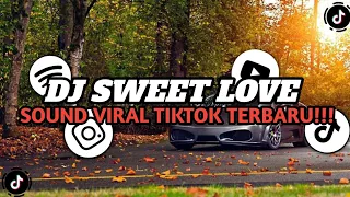 dj sweet love funkot dj almira berto sound viral tiktok terbaru