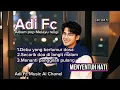 Lagu ALBUM POP MELAYU RELIGI ISLAMI TERBARU, BY ADI FC, Menyentuh hati 🎧🤲