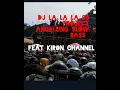 DJ LA LA LA 69 PROJECT ANGKLUNG BASS SLOW FEAT KIRON CHANNEL