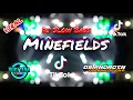 Dj MINEFIELDS || Dj Slow Bass Terbaru 2021 || Dj Viral Tiktok by Yudi Tira ft Ds Funduraction