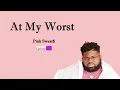 Download Lagu At My Worst - Pink Sweat$ (Lirik dan Terjemahan Indonesia)