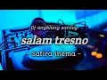 Download Lagu DJ SALAM TRESNO-SAFIRA INEMA ANGKLUNG TERBARU 2020