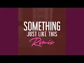 Lagu Something Just Like This (Instrumental Club Mix, 123 BPM)