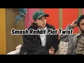 Smosh Reddit PLOT TWIST Shocking stories p1