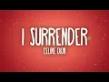 Download Lagu Céline Dion - I Surrender (Lyrics)