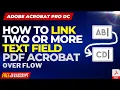 How to link two or more text form field in PDF form Adobe Acrobat