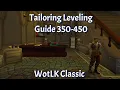 Tailoring Leveling Guide 350-450--WotLK Classic