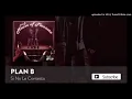 Plan B  Si No Le Contesto  Official Audio