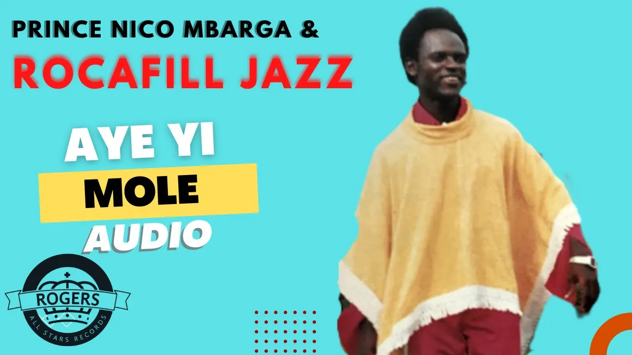 Prince Nico Mbarga and the rocafill jazz - Aye Yi Mole [ Audio ]
