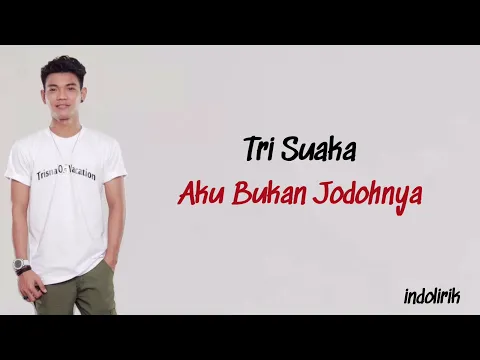 Download MP3 Tri Suaka - Aku Bukan Jodohnya | Lirik Lagu Indonesia