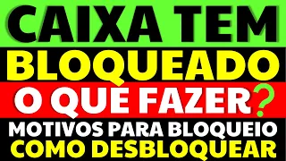 CAIXA TEM BLOQUEADO O QUE FAZER VEJA OS MOTIVOS E COMO DESBLOQUEAR O CAIXA TEM
